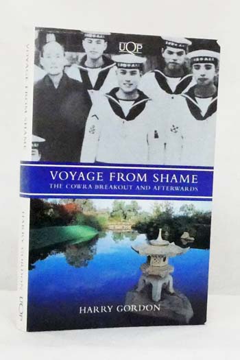 Voyage From Shame The Cowra Breakout and Afterwards