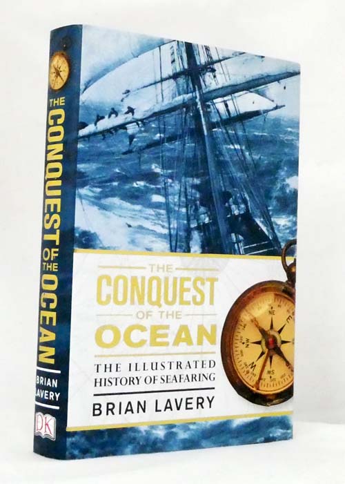 The Conquest of the Ocean The Illustrated History of Seafaring