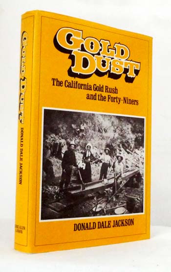 Gold Dust : The California Gold Rush and the Forty-Niners