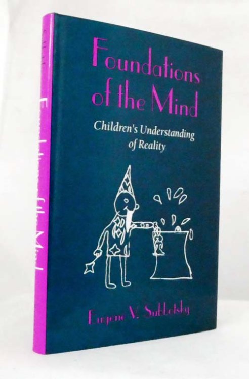 Image for Foundations of the Mind : Children's Understanding of Reality Foundations of the Mind : Children's Understanding of Reality