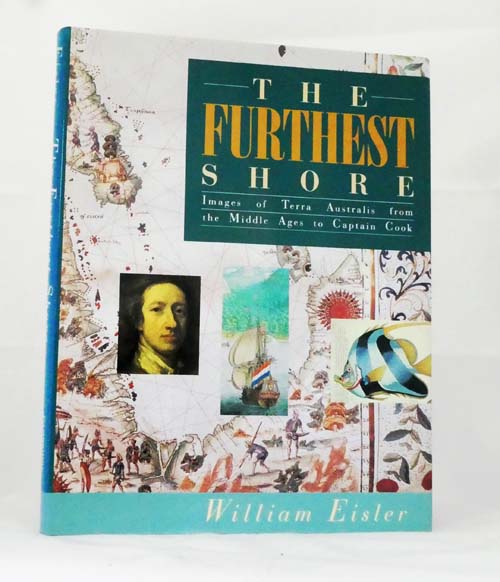 The Furthest Shore. Images of Terra Australis from the Middle Ages to Captain Cook