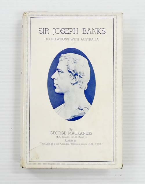 Image for Sir Joseph Banks. His Relations with Australia Sir Joseph Banks. His Relations with Australia