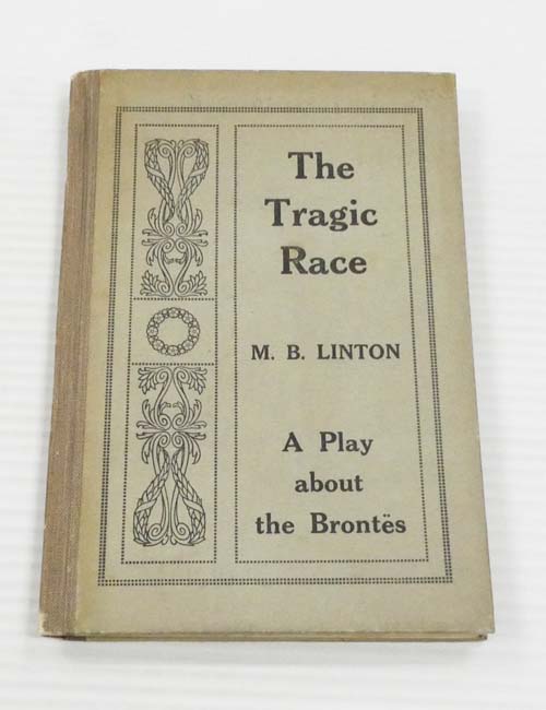Image for The Tragic Race A Play about The Brontes The Tragic Race A Play about The Brontes
