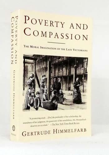 Image for Poverty and Compassion : The Moral Imagination of the Late Victorians Poverty and Compassion : The Moral Imagination of the Late Victorians