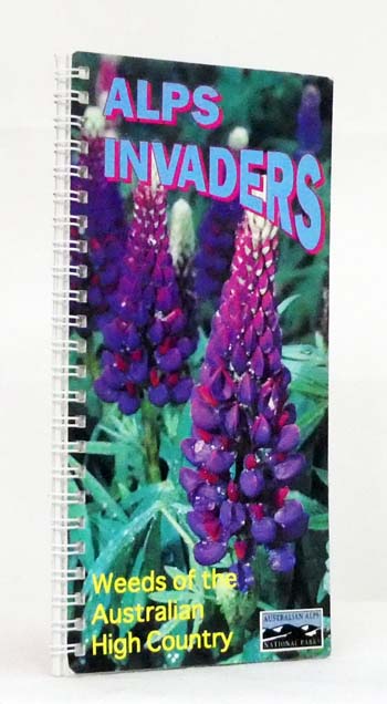 Image for Alps Invaders : Weeds of the Australian High Country Alps Invaders : Weeds of the Australian High Country