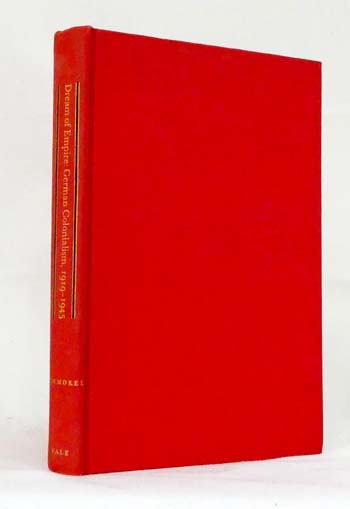 Dream of Empire : German Colonialism, 1919-1945