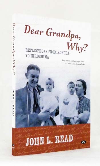 Dear Grandpa, Why Reflections from Kokoda to Hiroshima