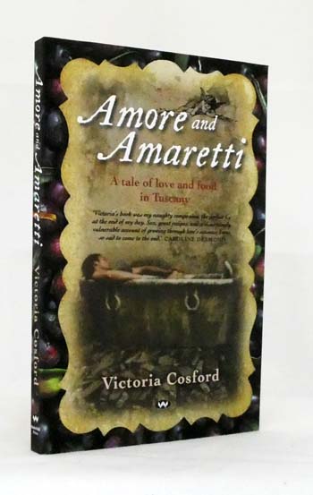 Amore and Amaretti. A tale of love and food in Tuscany