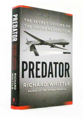 Predator. The secret origins of the drone revolution