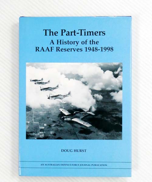 The Part-Timers. History of the RAAF Reserves 1948-1998