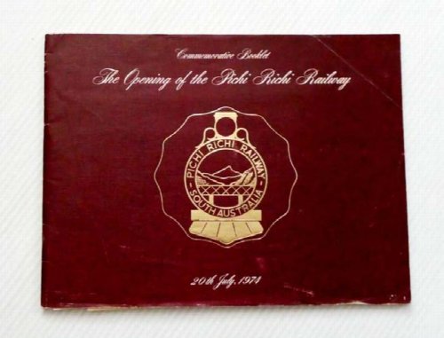 Image for The Opening of the Pichi Richi Railway, 20th July, 1974. Commemorative Booklet. The Opening of the Pichi Richi Railway, 20th July, 1974. Commemorative Booklet.