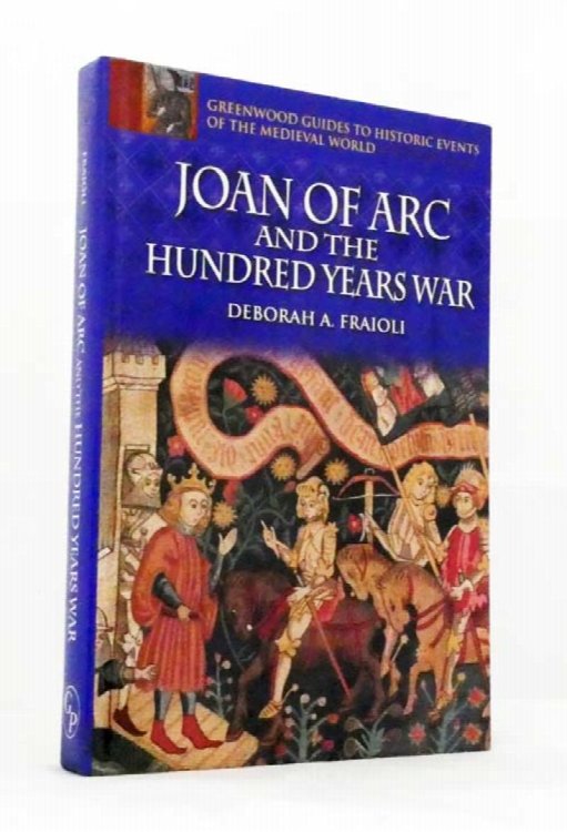 Image for Joan of Arc and the Hundred Years War Joan of Arc and the Hundred Years War