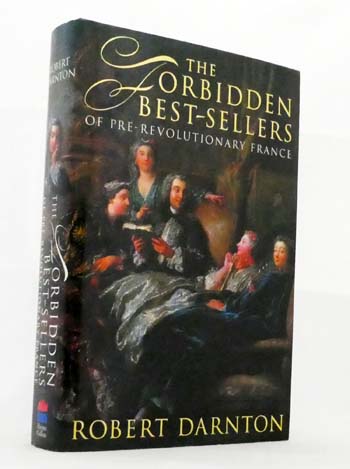 Image for The Forbidden Best-Sellers of Pre-Revolutionary France The Forbidden Best-Sellers of Pre-Revolutionary France