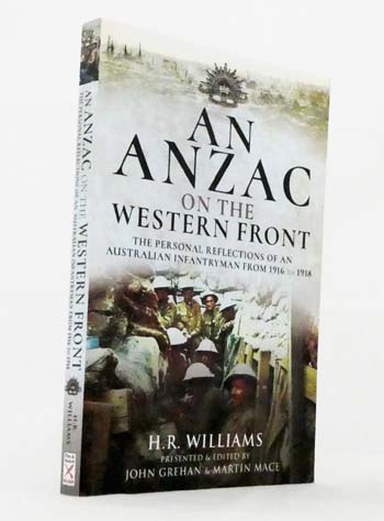 Image for An Anzac on the Western Front. The personal reflections of an Australian infantryman from 1916 to 1918 An Anzac on the Western Front. The personal reflections of an Australian infantryman from 1916 to 1918