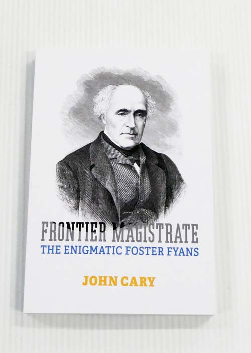 Frontier Magistrate. The Enigmatic Foster Fyans