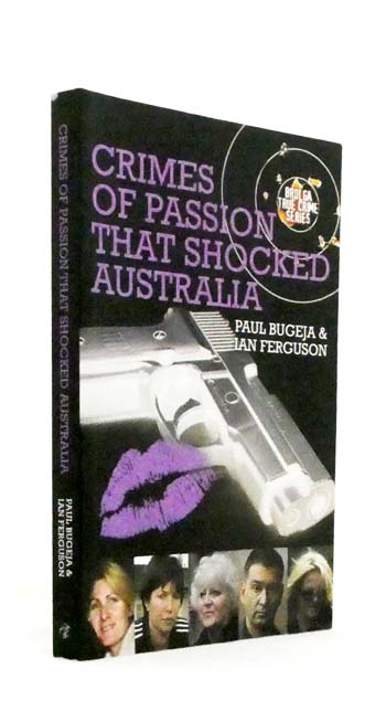 Image for Crimes of Passion That Shocked Australia Crimes of Passion That Shocked Australia