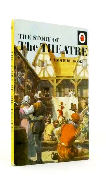 Image for The Story of the Theatre (A Ladybird Book Series 662) The Story of the Theatre (A Ladybird Book Series 662)