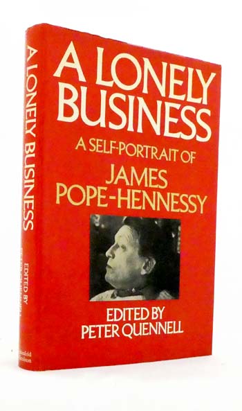 Image for A Lonely Business A Self-Portrait of James Pope-Hennessy A Lonely Business A Self-Portrait of James Pope-Hennessy