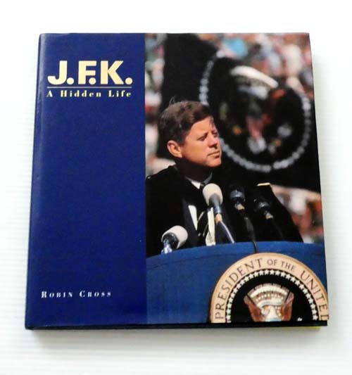 Image for J.F.K. A Hidden Life J.F.K. A Hidden Life