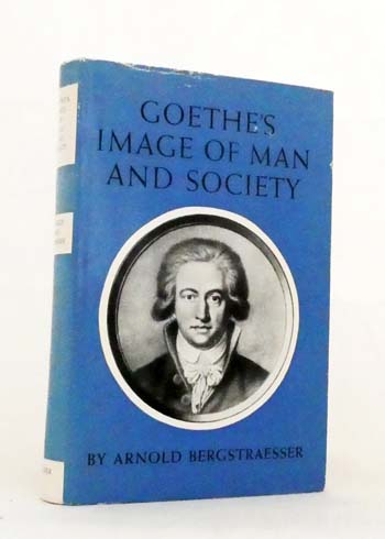 Goethe's Image of Man and Society