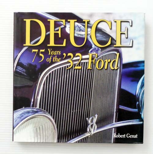 Deuce : 75 Years of the '32 Ford
