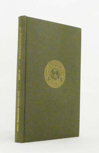 Seneca Thanksgiving Rituals. Smithsonian Institution Bureau of American Ethnology Bulletin 183