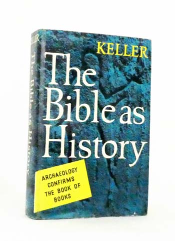 The Bible as History: Archaeology Confirms the Book of Books