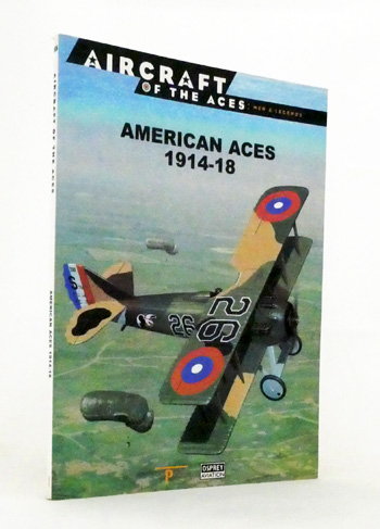 Image for American Aces 1914-18 (Aircraft of the Aces: Men & Legends 55) American Aces 1914-18 (Aircraft of the Aces: Men & Legends 55)