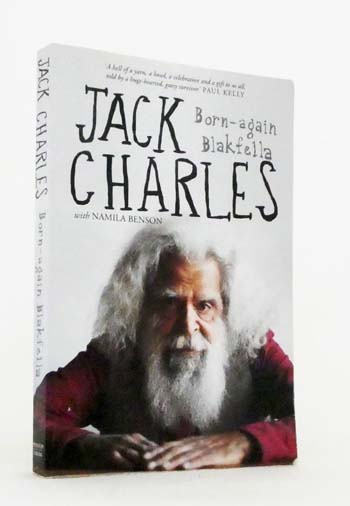 Image for Jack Charles. A Born-Again Blakfella Jack Charles. A Born-Again Blakfella