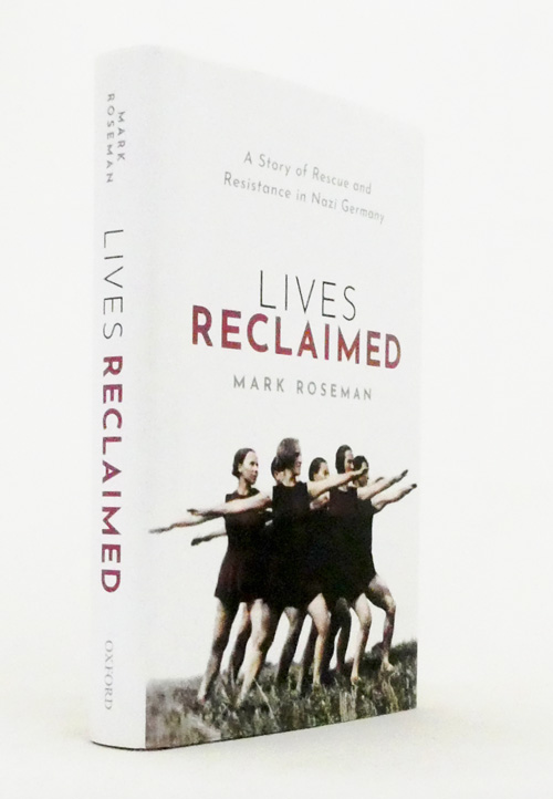 Image for Lives Reclaimed : A Story of Rescue and Resistance in Nazi Germany Lives Reclaimed : A Story of Rescue and Resistance in Nazi Germany
