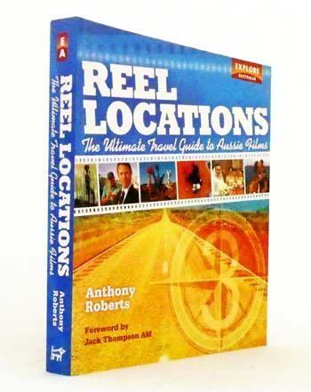 Image for Reel Locations : The Ultimate Travel Guide to Aussie Films Reel Locations : The Ultimate Travel Guide to Aussie Films