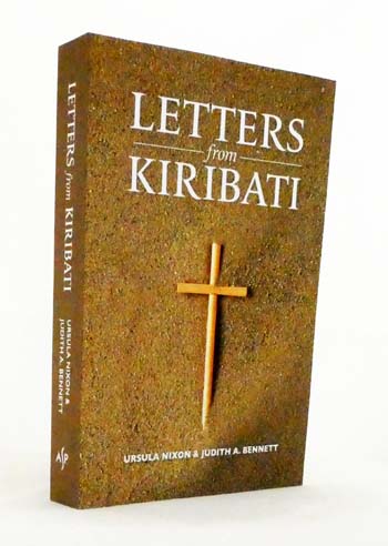 Image for Letters from Kiribati : Correspondence by the Daughters of Our Lady of the Sacred Heart congregation of Catholic mission Sisters to the mother house in Issoudun, France and Thuin, Belgium, 1895-1944 Letters from Kiribati : Correspondence by the Daughters of Our Lady of the Sacred Heart congregation of Catholic mission Sisters to the mother house in Issoudun, France and Thuin, Belgium, 1895-1944