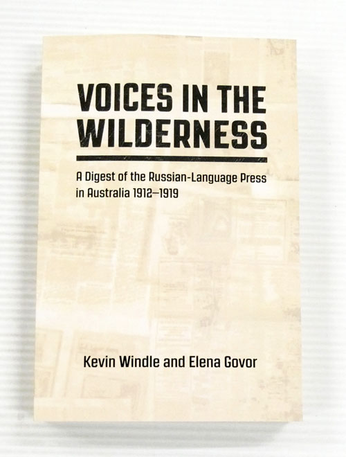 Image for Voices in the Wilderness: A Digest of the Russian-Language Press in Australia 1912 - 1919 Voices in the Wilderness: A Digest of the Russian-Language Press in Australia 1912 - 1919