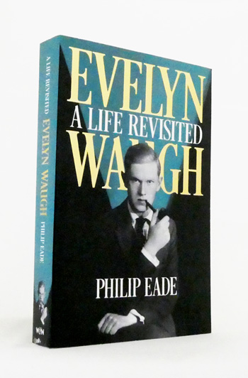 Evelyn Waugh A Life Revisited