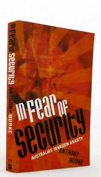 Image for In Fear of Security. Australia's Invasion Anxiety In Fear of Security. Australia's Invasion Anxiety