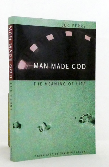Man Made God : The Meaning of Life