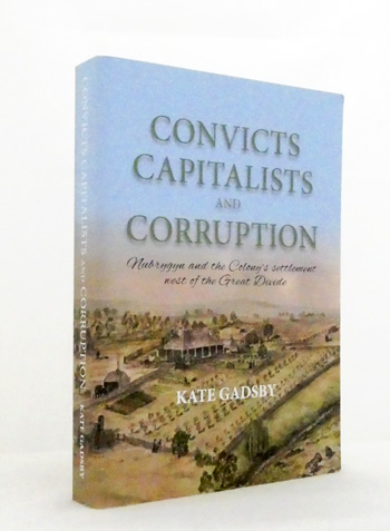 Convicts Capitalists and Corruption. Nubrygyn and the Colony's Settlement West of the Great Divide