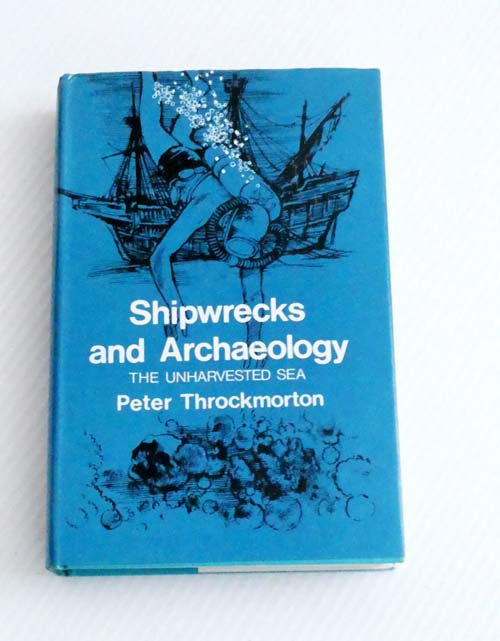Image for Shipwrecks and Archaeology. The Unharvested Sea Shipwrecks and Archaeology. The Unharvested Sea