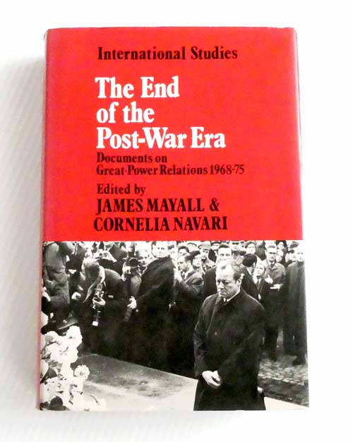 The End of the Post-War Era Documents on Great-Power Relations 1968-75