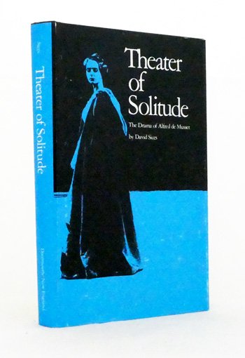 Image for Theater of Solitude The Drama of Alfred de Musset Theater of Solitude The Drama of Alfred de Musset