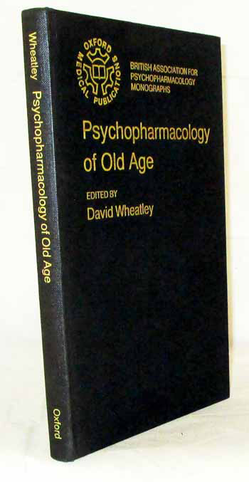 Psychopharmacology of Old Age (British Association for Psychopharmacology Monographs)