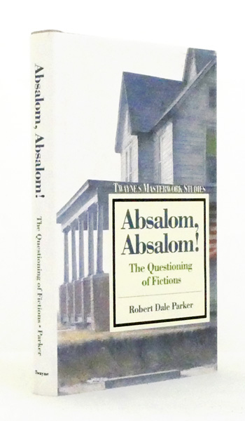 Absalom, Absalom The Questioning of Fictions