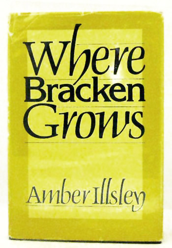Where Bracken Grows (Inscribed by author)