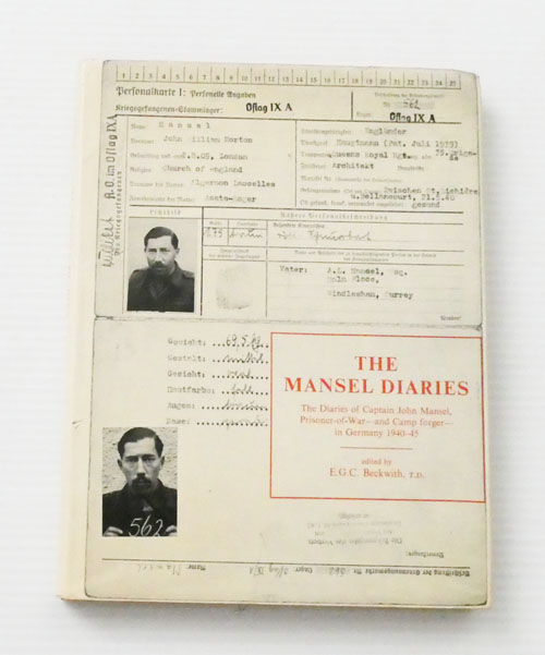 Image for The Mansel Diaries : The Diaries of Captain John Mansel, Prisoner-of-War-and Camp forger-in Germany 1940-45 The Mansel Diaries : The Diaries of Captain John Mansel, Prisoner-of-War-and Camp forger-in Germany 1940-45