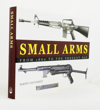 Image for Small Arms From 1860 to the Present Day Small Arms From 1860 to the Present Day