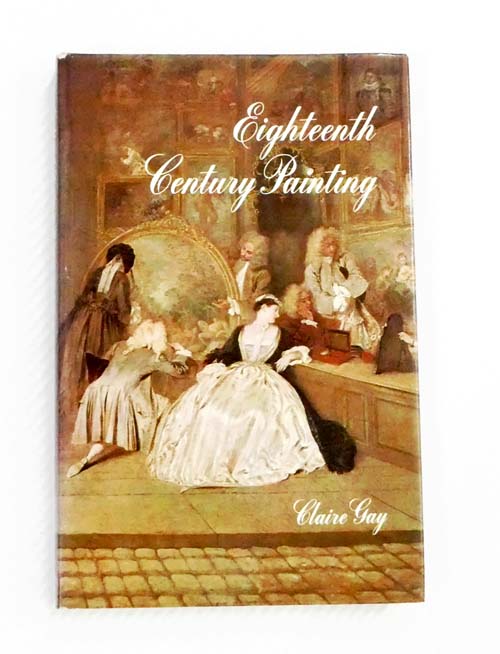 Eighteenth Century Painting (History of Painting)