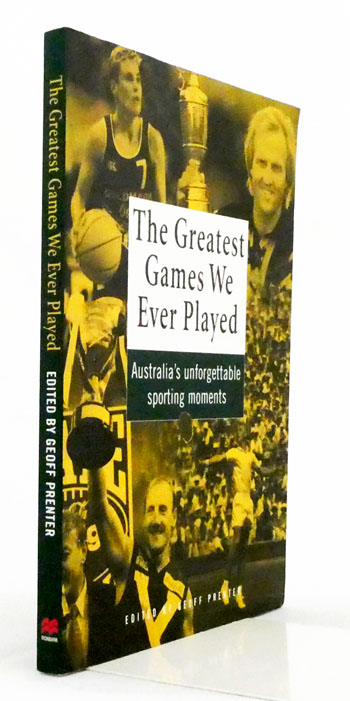 The Greatest Games We Ever Played: Australia's Unforgettable Sporting Moments