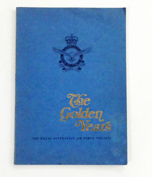 The Golden Years: Royal Australian Air Force 1921-1971