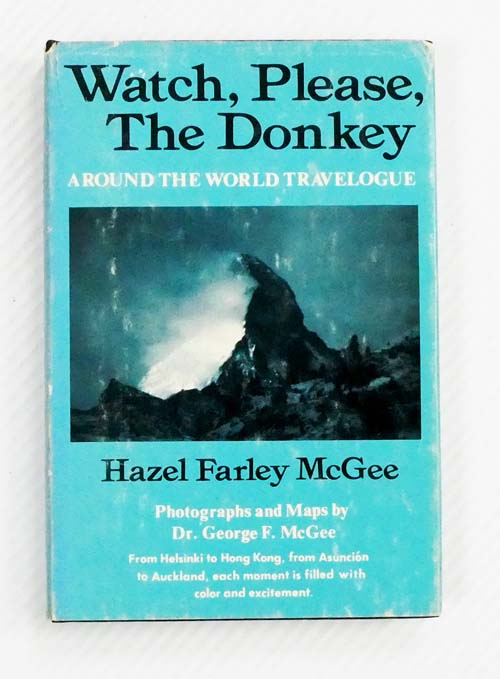 Watch, Please, The Donkey: Around the World Travelogue