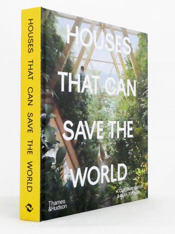 Houses That Can Save The World